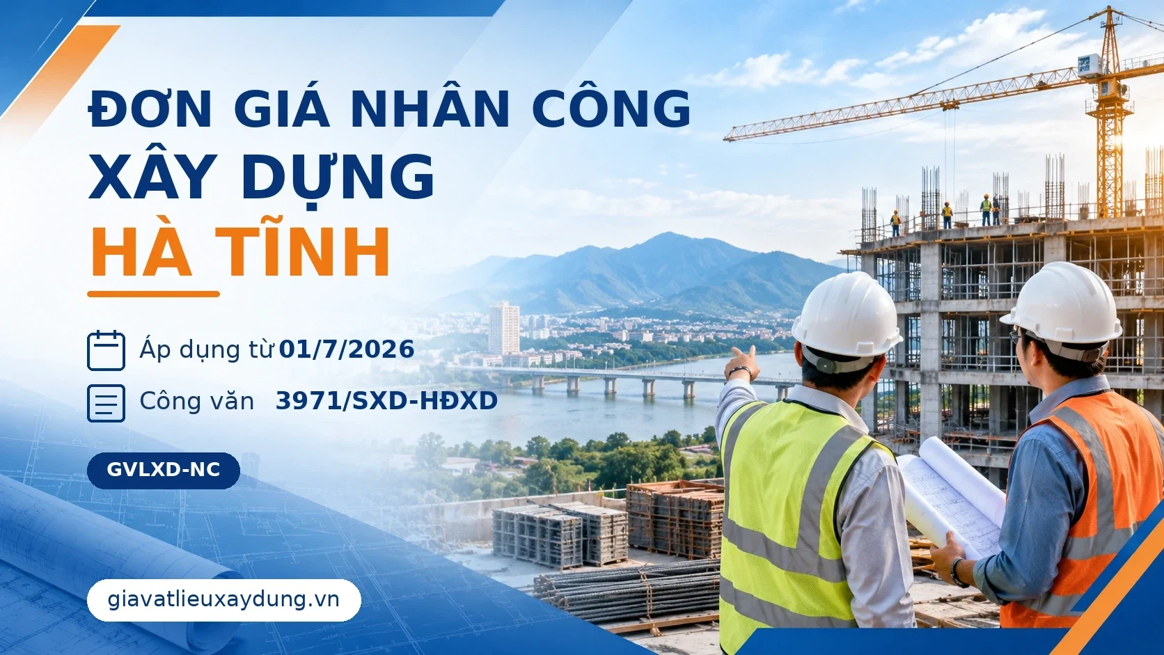 Đơn giá nhân công xây dựng Hà Tĩnh năm 2026 theo Công văn 3971/SXD-HĐXD