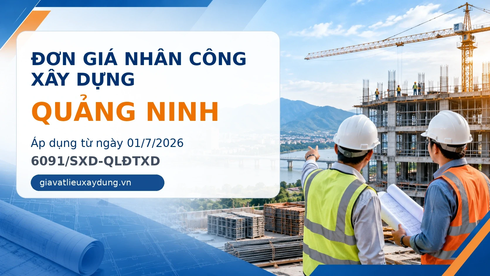 Đơn giá nhân công xây dựng Quảng Ninh năm 2026 theo 6091/SXD-QLĐTXD