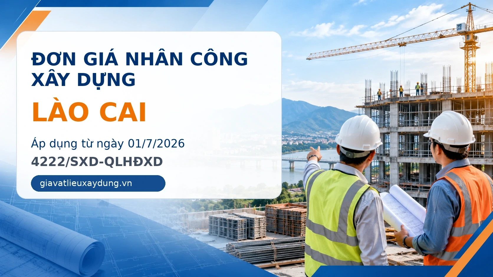 Đơn giá nhân công xây dựng Lào Cai năm 2026 theo 4222/SXD-QLHĐXD