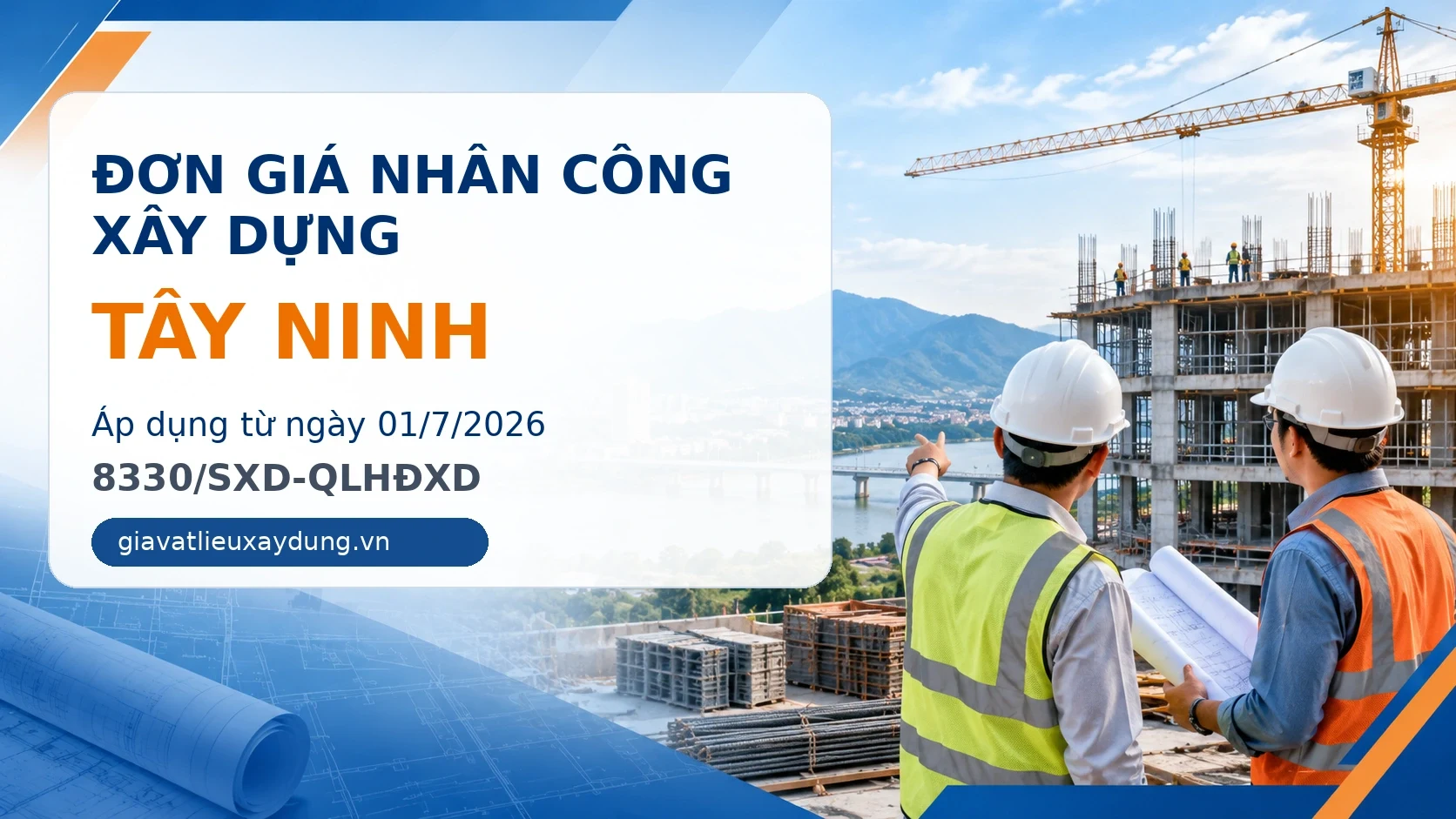 Đơn giá nhân công xây dựng Tây Ninh năm 2026 theo 8330/SXD-QLHĐXD