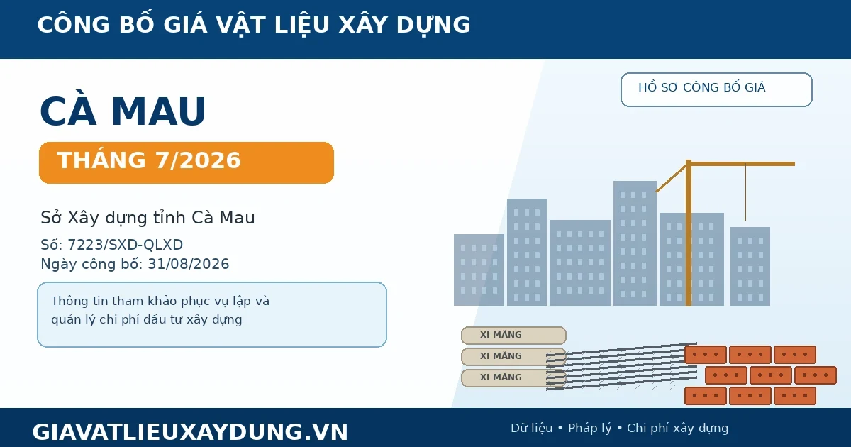 Công bố giá vật liệu xây dựng Cà Mau tháng 7/2026
