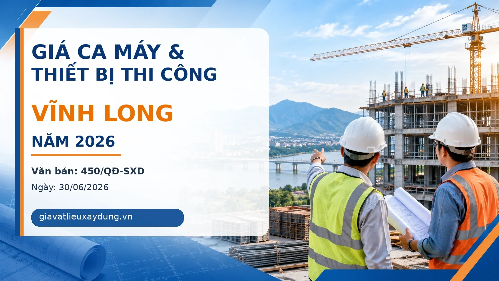 Giá ca máy và thiết bị thi công xây dựng Vĩnh Long năm 2026 theo 450/QĐ-SXD
